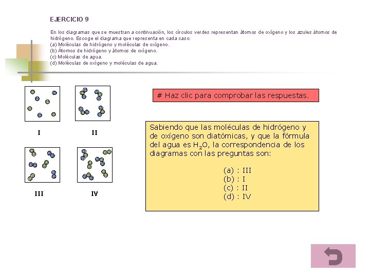 EJERCICIO 9 En los diagramas que se muestran a continuación, los círculos verdes representan