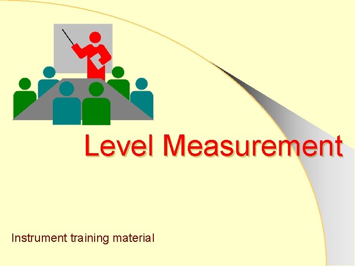 Level Measurement Instrument training material 