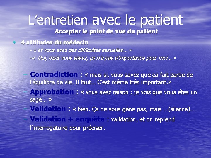 L’entretien avec le patient Accepter le point de vue du patient • 4 attitudes