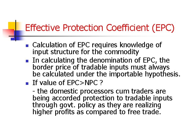 Effective Protection Coefficient (EPC) n n n Calculation of EPC requires knowledge of input