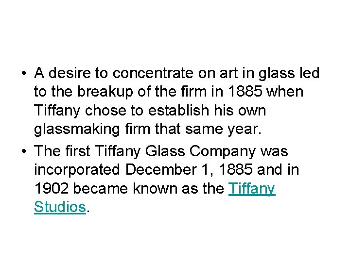  • A desire to concentrate on art in glass led to the breakup