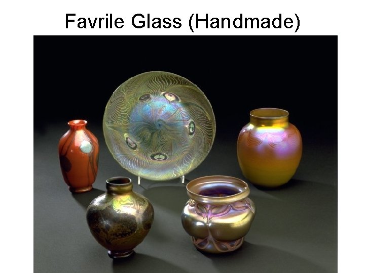 Favrile Glass (Handmade) 