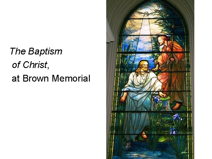 The Baptism of Christ, at Brown Memorial 