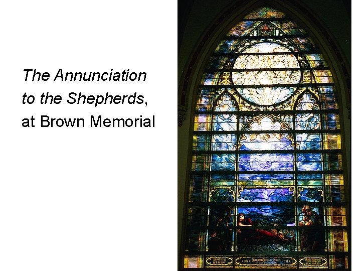 The Annunciation to the Shepherds, at Brown Memorial 