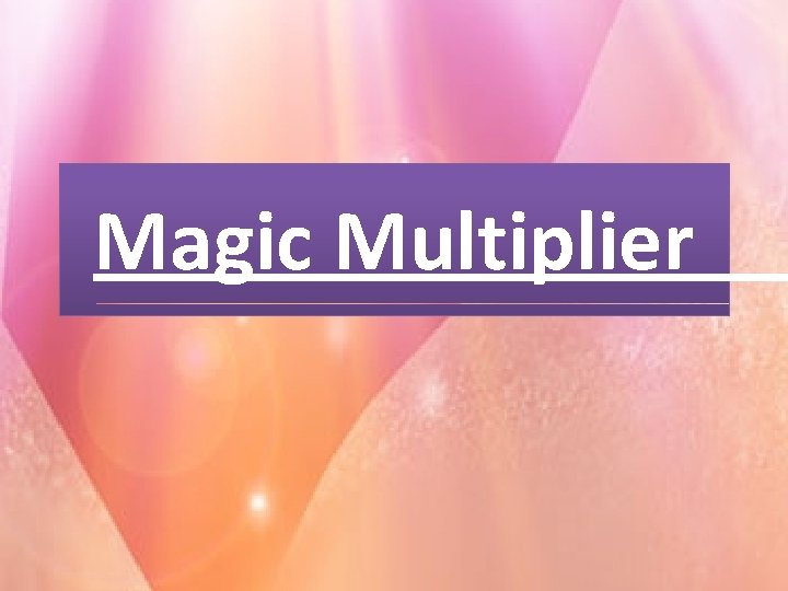 Magic Multiplier 