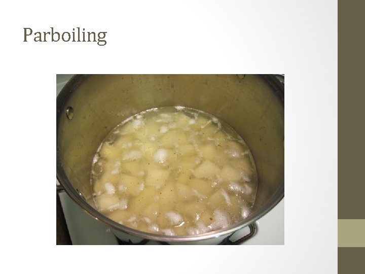 Parboiling 