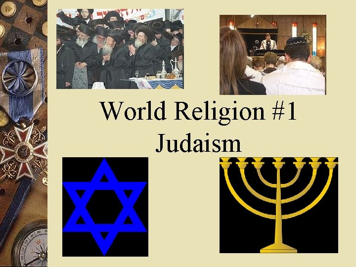 World Religion #1 Judaism 