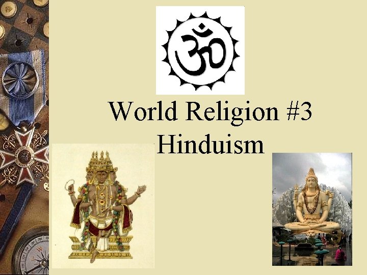 World Religion #3 Hinduism 