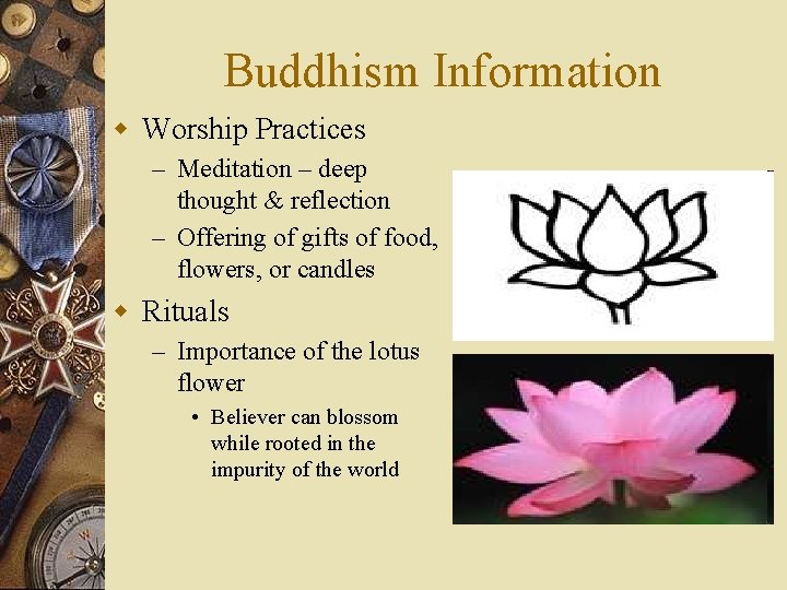Buddhism Information w Worship Practices – Meditation – deep thought & reflection – Offering