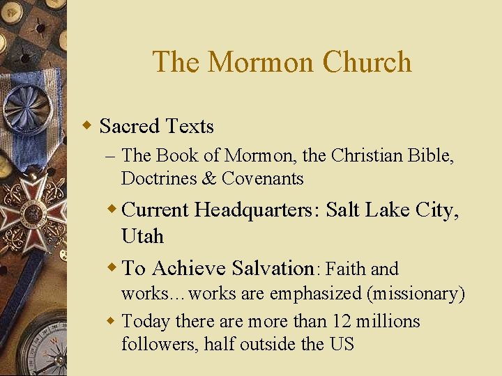 The Mormon Church w Sacred Texts – The Book of Mormon, the Christian Bible,