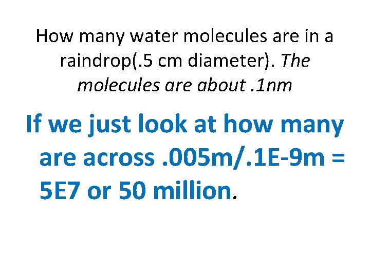 How many water molecules are in a raindrop(. 5 cm diameter). The molecules are