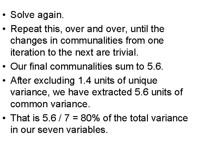 • Solve again. • Repeat this, over and over, until the changes in • Solve again. • Repeat this, over and over, until the changes in