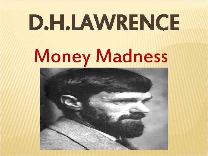 D. H. LAWRENCE Money Madness 