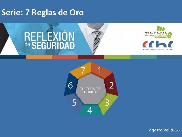 Serie: 7 Reglas de Oro agosto de 2016 