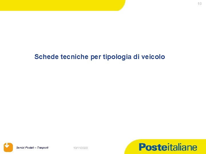 10 Schede tecniche per tipologia di veicolo Servizi Postali – Trasporti 10/11/2020 