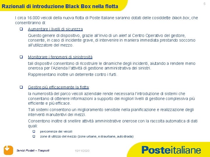 Razionali di introduzione Black Box nella flotta I circa 16. 000 veicoli della nuova