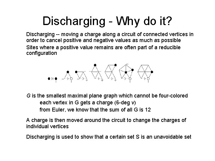 Discharging - Why do it? Discharging -- moving a charge along a circuit of