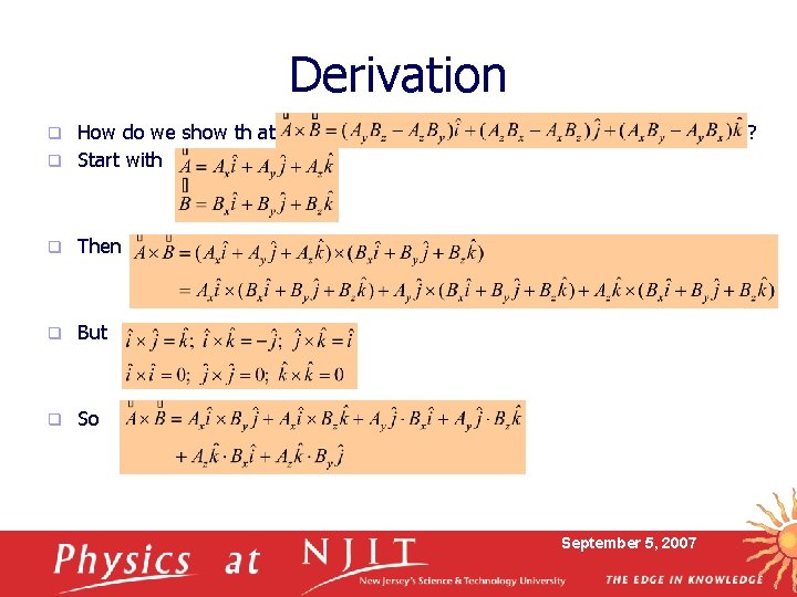 Derivation How do we show th at q Start with ? q q Then
