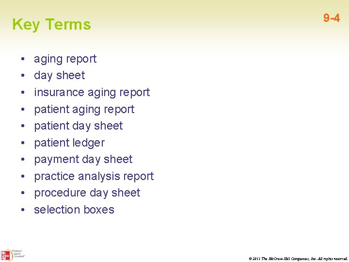 Key Terms • • • 9 -4 aging report day sheet insurance aging report