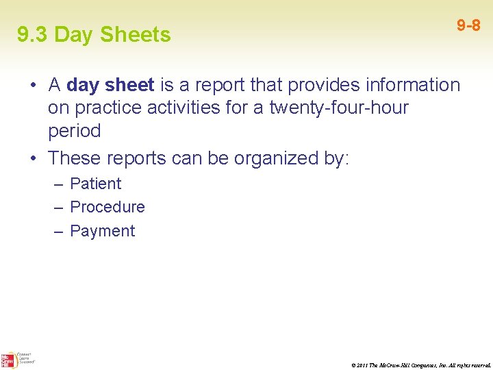 9. 3 Day Sheets 9 -8 • A day sheet is a report that