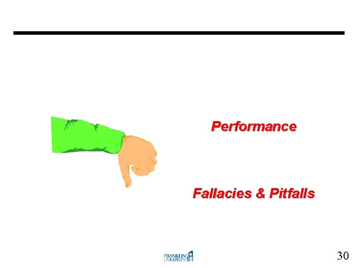 Performance Fallacies & Pitfalls 30 