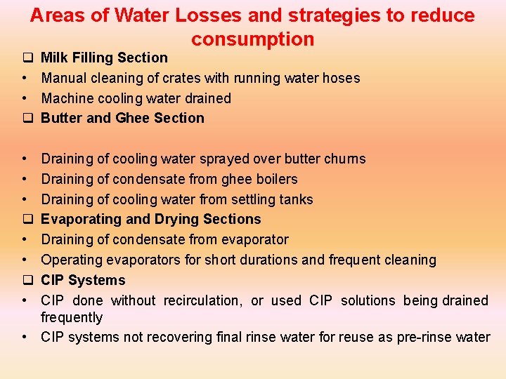 Areas of Water Losses and strategies to reduce consumption q • • • q