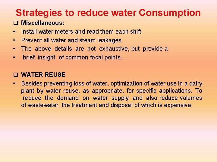 Strategies to reduce water Consumption q • • Miscellaneous: Install water meters and read