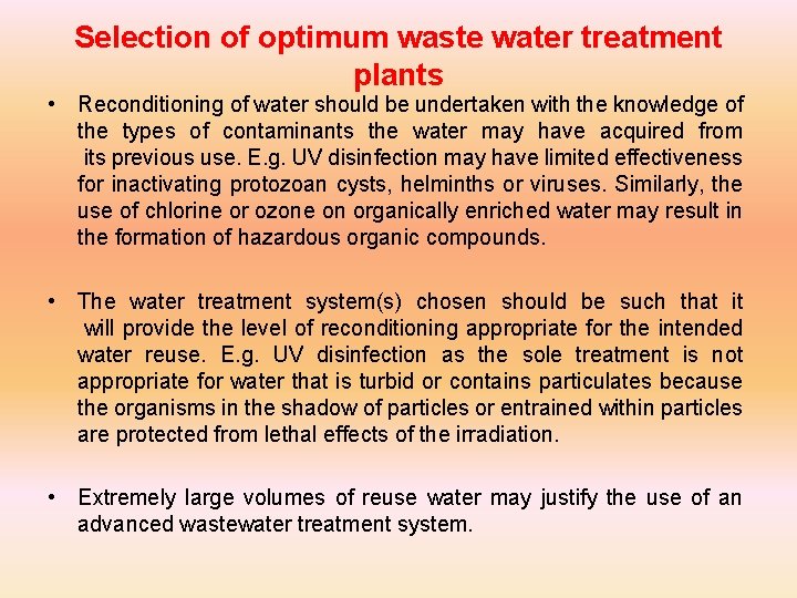 Selection of optimum waste water treatment plants • Reconditioning of water should be undertaken