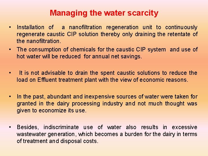 Managing the water scarcity • Installation of a nanofiltration regeneration unit to continuously regenerate