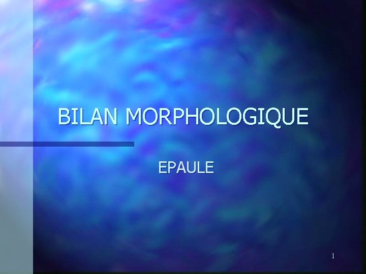 BILAN MORPHOLOGIQUE EPAULE 1 
