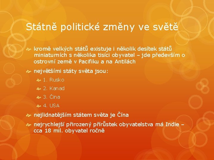 Státně politické změny ve světě kromě velkých států existuje i několik desítek států miniaturních