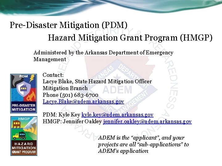 Pre-Disaster Mitigation (PDM) Hazard Mitigation Grant Program (HMGP) Administered by the Arkansas Department of