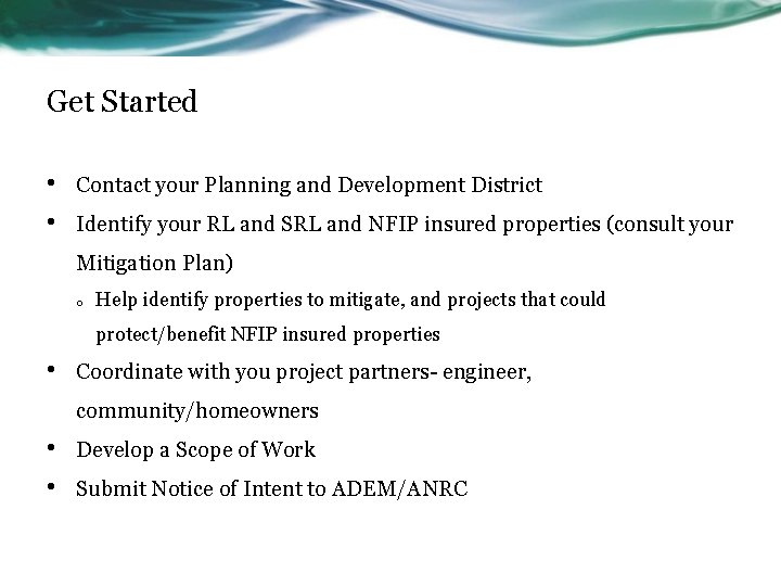 Get Started • • Contact your Planning and Development District Identify your RL and