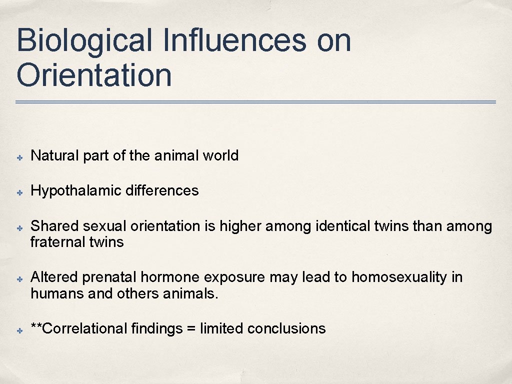 Biological Influences on Orientation ✤ Natural part of the animal world ✤ Hypothalamic differences