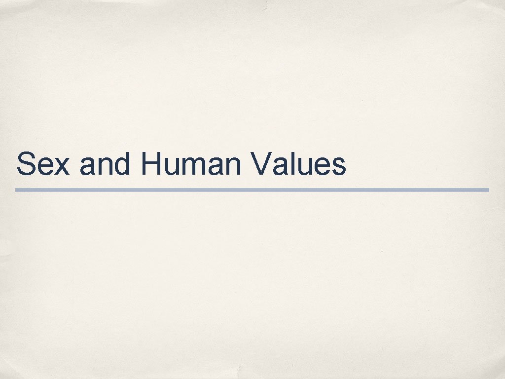 Sex and Human Values 