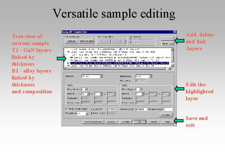 Versatile sample editing Tree view of current sample T 1 - Ga. N layers