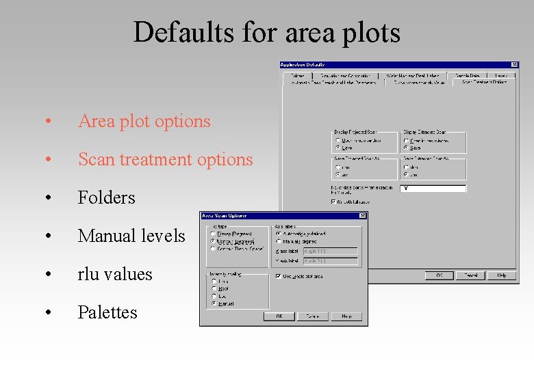 Defaults for area plots • Area plot options • Scan treatment options • Folders