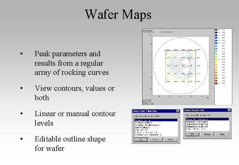 Wafer Maps • Peak parameters and results from a regular array of rocking curves