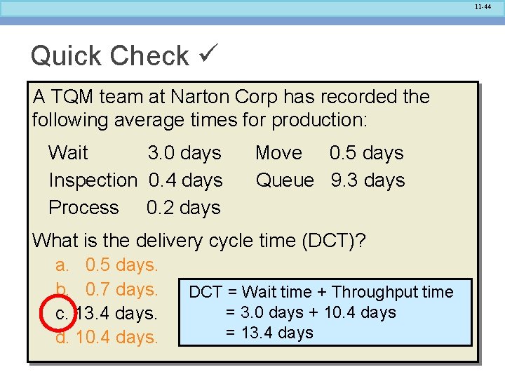 11 -44 Quick Check A TQM team at Narton Corp has recorded the following