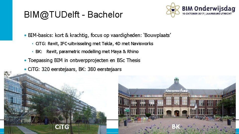 BIM@TUDelft - Bachelor • BIM-basics: kort & krachtig, focus op vaardigheden: ‘Bouwplaats’ • Ci.