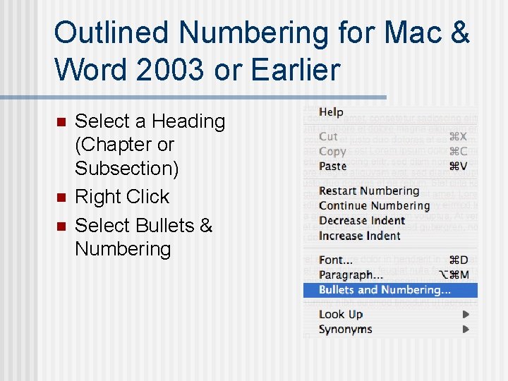 Outlined Numbering for Mac & Word 2003 or Earlier n n n Select a