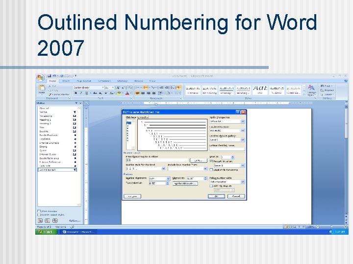 Outlined Numbering for Word 2007 n To modify or customize the list 