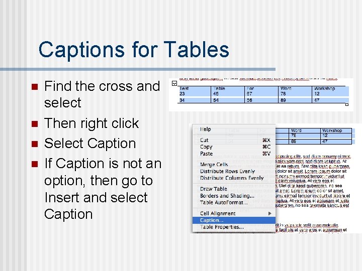 Captions for Tables n n Find the cross and select Then right click Select