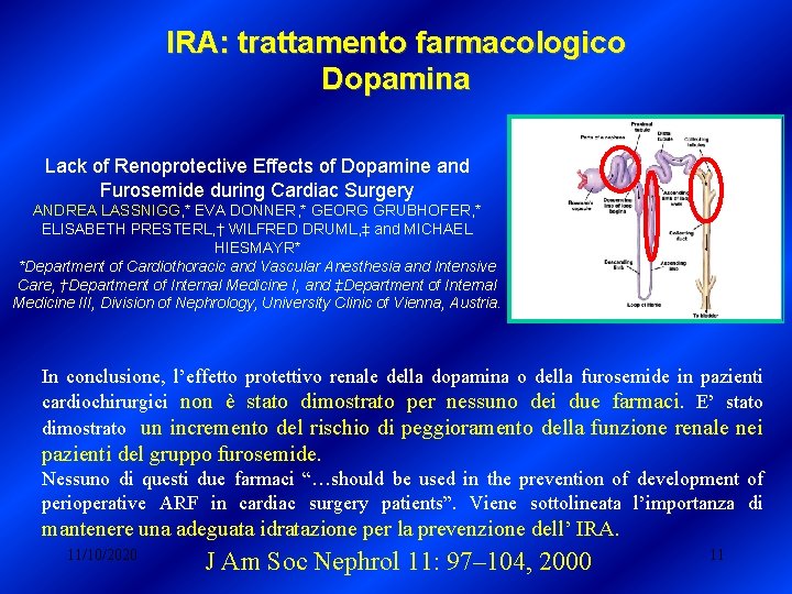 IRA: trattamento farmacologico Dopamina Lack of Renoprotective Effects of Dopamine and Furosemide during Cardiac IRA: trattamento farmacologico Dopamina Lack of Renoprotective Effects of Dopamine and Furosemide during Cardiac