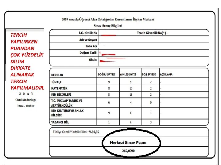 TERCİH YAPILIRKEN PUANDAN ÇOK YÜZDELİK DİLİM DİKKATE ALINARAK TERCİH YAPILMALIDIR. 