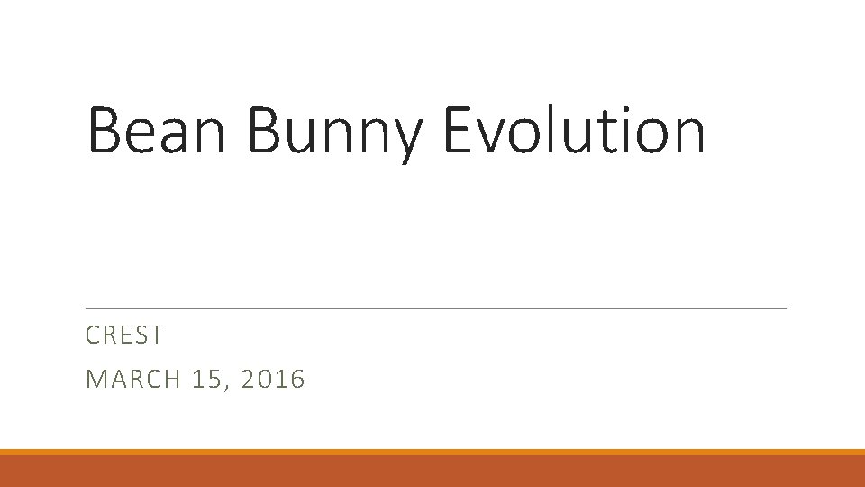 Bean Bunny Evolution CREST MARCH 15, 2016 