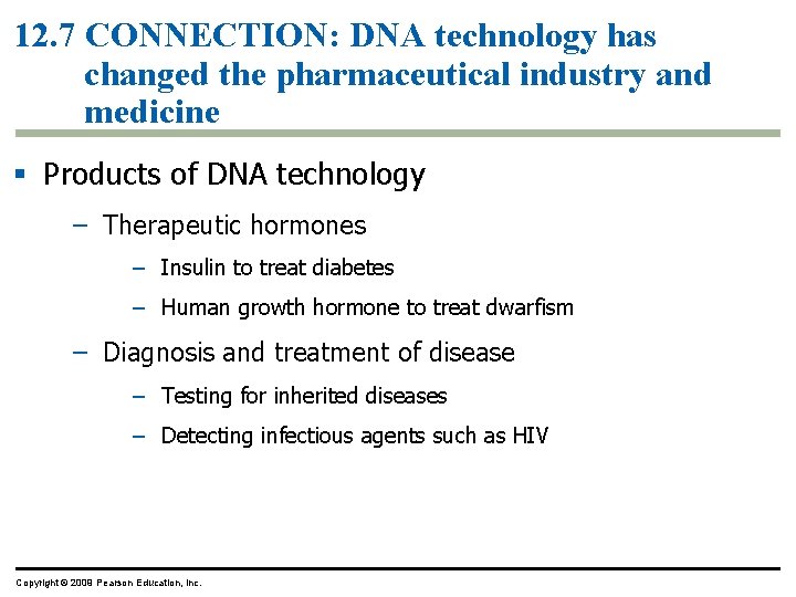 12. 7 CONNECTION: DNA technology has changed the pharmaceutical industry and medicine § Products 12. 7 CONNECTION: DNA technology has changed the pharmaceutical industry and medicine § Products
