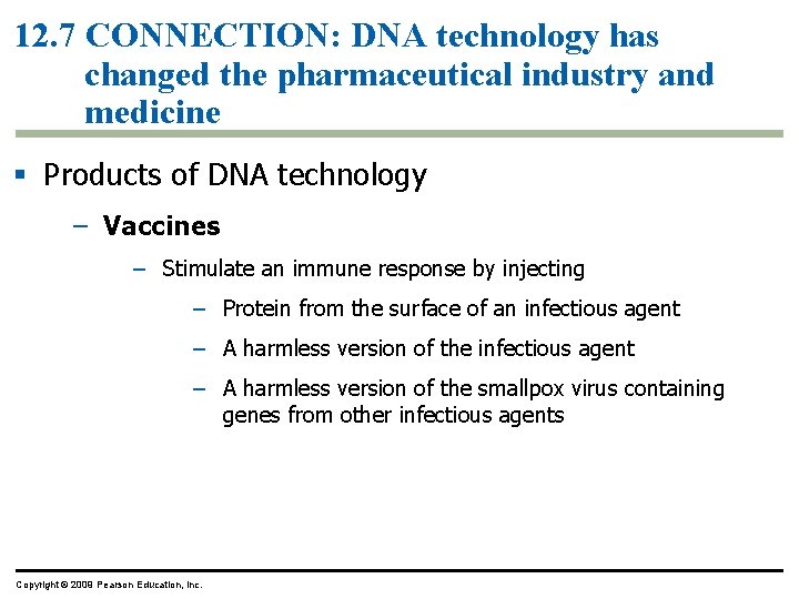 12. 7 CONNECTION: DNA technology has changed the pharmaceutical industry and medicine § Products 12. 7 CONNECTION: DNA technology has changed the pharmaceutical industry and medicine § Products