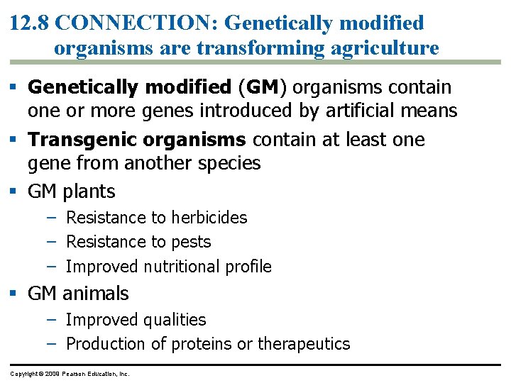 12. 8 CONNECTION: Genetically modified organisms are transforming agriculture § Genetically modified (GM) organisms 12. 8 CONNECTION: Genetically modified organisms are transforming agriculture § Genetically modified (GM) organisms