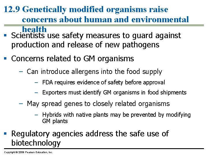 12. 9 Genetically modified organisms raise concerns about human and environmental health § Scientists 12. 9 Genetically modified organisms raise concerns about human and environmental health § Scientists